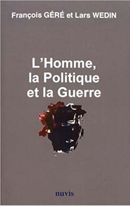 l'homme la politique et la guerre